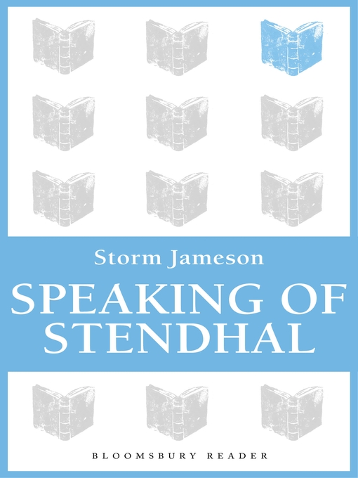 Title details for Speaking of Stendhal by Storm Jameson - Available